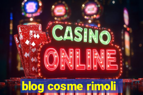 blog cosme rimoli